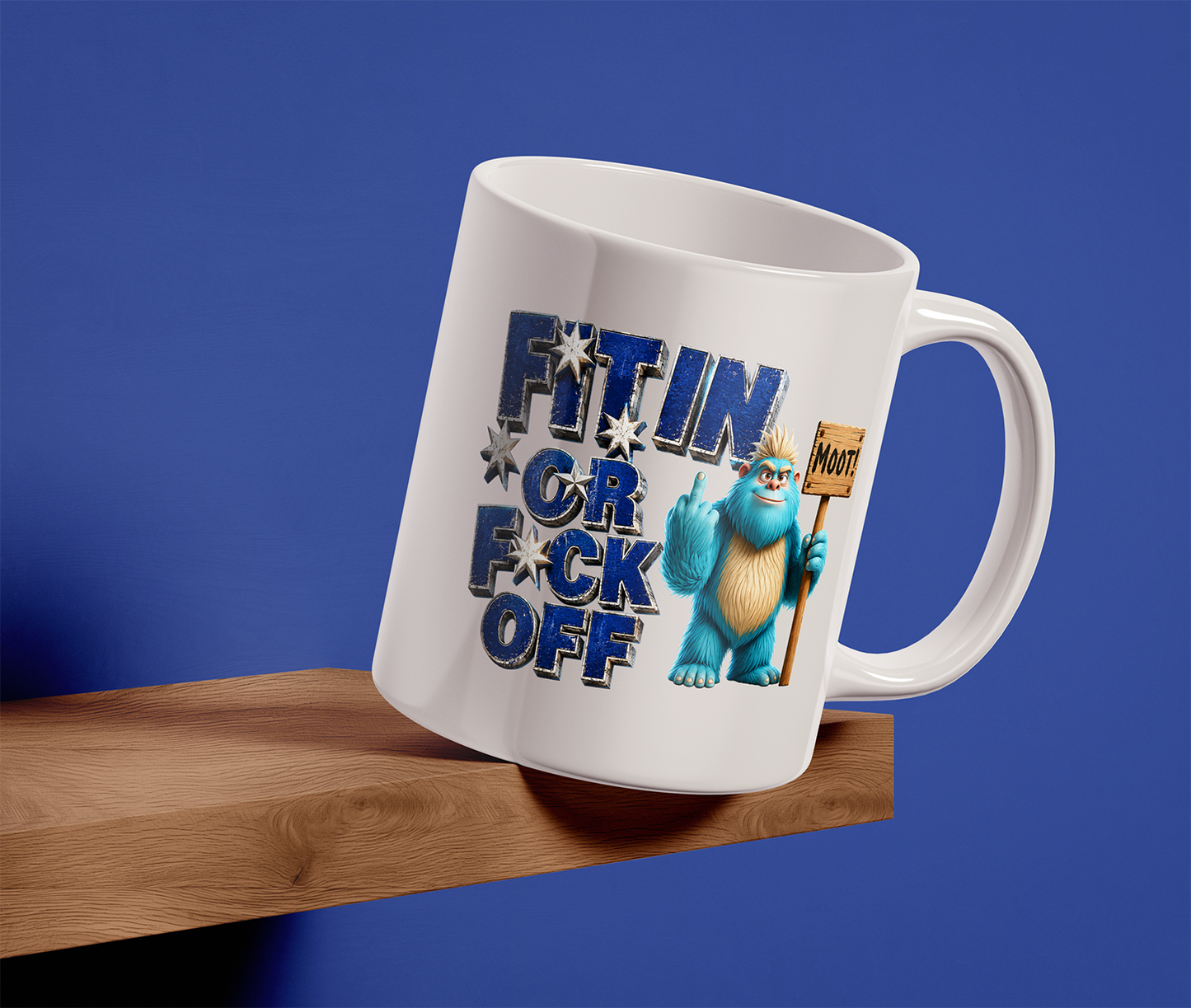 Fit In or F*ck Off Moot Mug White