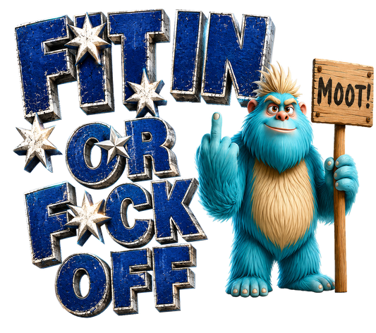 Fit In or F*ck Off Black T-Shirt